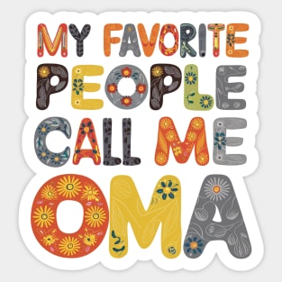 My Favorite People Call Me Oma Sticker